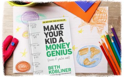 Make Your Kid a Money Genius (even if you’re not) by Beth Kobliner